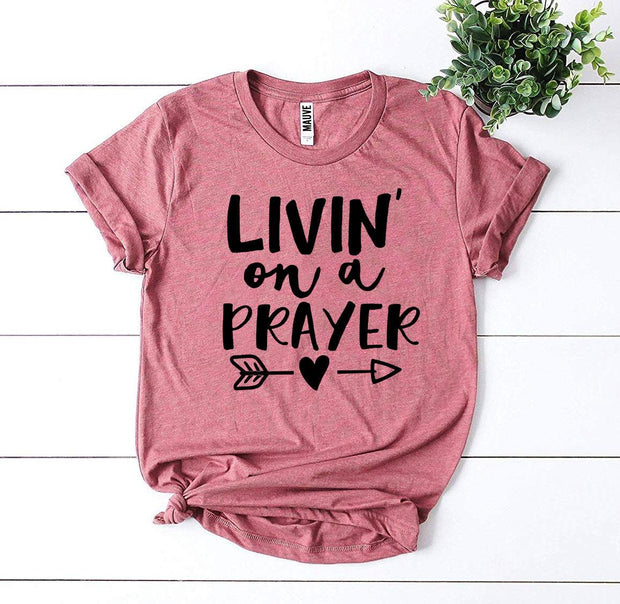 Livin’ on a Prayer T-shirt