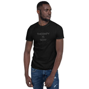 Therapy is Sexy Unisex T-Shirt